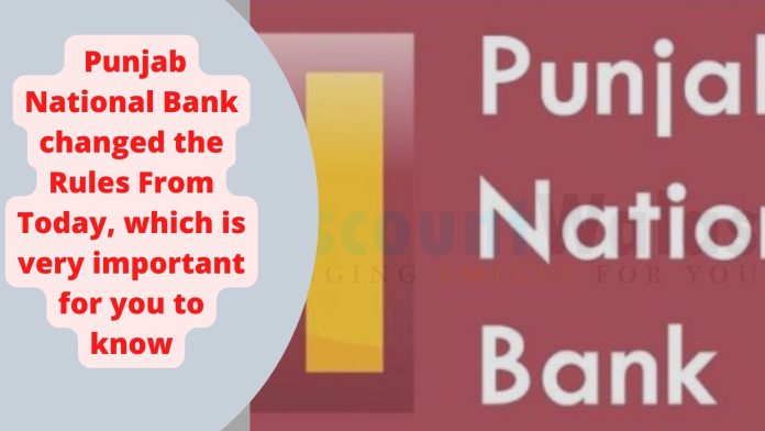 PNB Bank New Rule : Punjab National Bank changed the rules from today, which is very important for you to know