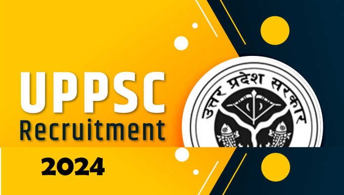 UPPSC Recruitment 2024