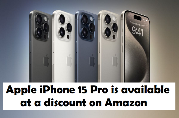 Apple iPhone 15 Pro is available at a discount on Amazon, check offers